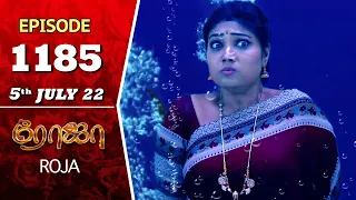 ROJA Serial | Episode 1185 | 5th July 2022 | Priyanka | Sibbu Suryan | Saregama TV Shows Tami