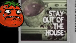 [Tomato] Stay Out of the House : This is a lovely house sir  :^)