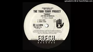 The Todd Terry Project ‎– Bango (To The Batmobile) [ᴄʟᴜʙ ʙᴀɴɢ 12ɪɴᴄʜ '88]