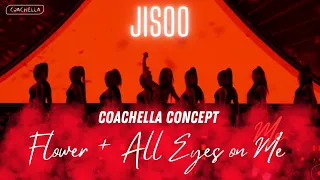 Jisoo: Flower + All Eyes on Me + Dance Break (Coachella Concept)