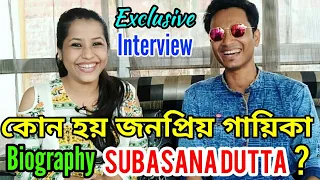 Family,Education,Hometown,Height,Birthday Full Biography of Popular Assamese Singer Subasana Dutta.