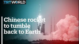 Out-of-control Chinese rocket set to fall back to Earth within hours