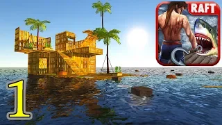 RAFT Original Survival Game - Gameplay  Part 1:Build Wooden House (iOS, Android)