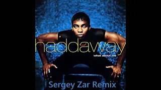 Haddaway - What About Me (Sergey Zar Remix) (2024)