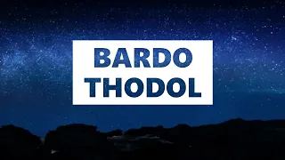 BARDO THODOL. EL LIBRO TIBETANO DE LOS MUERTOS. Primera parte.