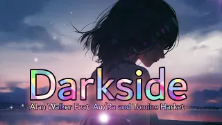 Darkside - Alan Walker feat. Au/Ra and Tomine Harket [Lyrics Video]