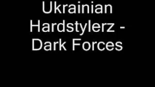 Ukrainian Hardstylerz - Dark Forces