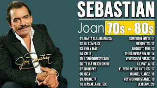 JOAN SEBASTIAN MIX EXITOS ROMANTICOS - JOAN SEBASTIAN Grandes Éxitos Enganchados De Los 70 80 90