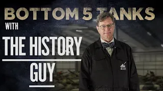 The History Guy Bottom 5 | The Tank Museum