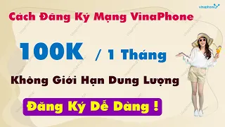 Cách đăng ký mạng VinaPhone 100K 1 tháng: Không giới hạn dung lượng và đăng ký nhanh chóng!