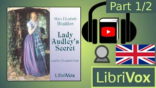 Lady Audley's Secret by Mary Elizabeth BRADDON read by Elizabeth Klett Part 1/2 | Full Audio Book