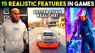 Top 15 SHOCKING *REALISTIC FEATURES* 😱 In Open-World Video Games