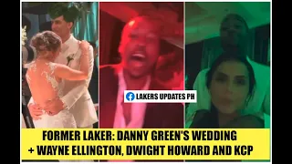 Former Laker: Danny Green's Wedding + Wayne Ellington, Dwight Howard and KCP