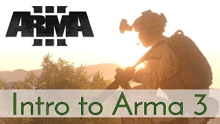 An Intro to the Ultimate Military Sandbox - Arma 3