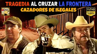 🎬 Tragedia Al Cruzar La Frontera - Cazadores De Ilegales PELICULA COMPLETA © 2022  @HerediaTV