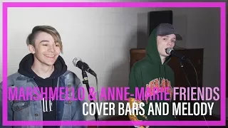 Marshmello & Anne-Marie - Friends || Bars and Melody COVER