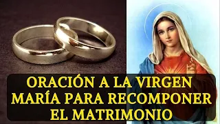 Oración a la Virgen María para recomponer el matrimonio