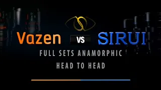 SIRUI VS VAZEN Anamorphic Sets HEAD to HEAD and review