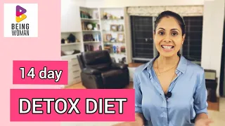 14 DAY DETOX DIET | Detox Diet For Weight Loss | Health | Being Woman With Chhavi