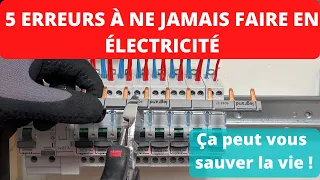 En électricité - les 5 erreurs à ne jamais faire