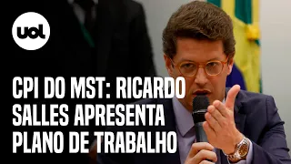 🔴 CPI do MST ao vivo: Ricardo Salles apresenta o plano de trabalho da comissão; acompanhe