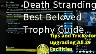 Death Stranding - Best Beloved Trophy Guide - Tips to Fully Upgrade All Facilities