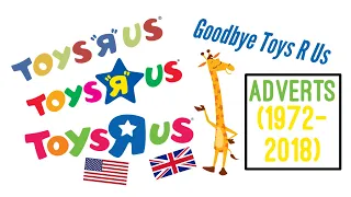 Toys Я Us Adverts (1948 - 2018 = USA & UK Stores) Adverts From 1972 To 2018!