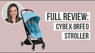 Full Review - Cybex Orfeo