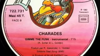 CHARADES 1982 gimme the funk