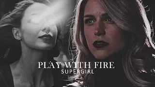 Supergirl  Play With Fire