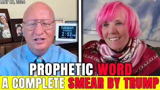 Kat Kerr AND Steve PROPHETIC WORD 🕊️ [A COMPLETE SMEAR BY TRUMP] | SPECIAL PROPHECY 17/05/2024 🕊️
