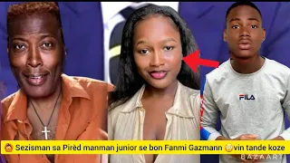 Ay Fout😳Zen Pirèd-Sè Manman Junior fenk Konfime Junior se bon pitit Gazmann 🙆Anpil Verite Devwale🤔