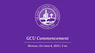 GCU Commencement | Oct. 4 | 5 pm