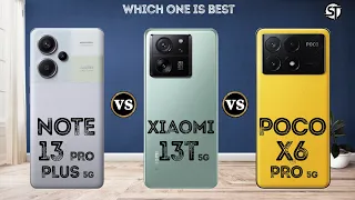 Xiaomi Redmi Note 13 Pro+ vs Xiaomi Poco X6 Pro vs Xiaomi 13T