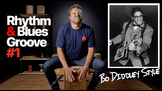 Learn a Traditional Rhythm & Blues / Rock'n roll Groove on Cajon - “Bo Diddley Beat”