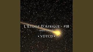 L'Étoile D'afrique - #18 (Sped Up)