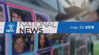 APTN National News May 30, 2019 – Alberta wildfire evacuations, Land protector’s charges dropped