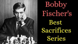 Bobby Fischer's Best Finishes | Fischer's Best Sacrifices | Robert James Fischer vs Myagmarsuren