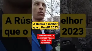 Rússia  ou Brasil? Qual lugar é melhor de se viver?