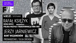 Festiwal na Faktach 2022 -  Rafał Księżyk | Jerzy Jarniewicz | Olga Drenda