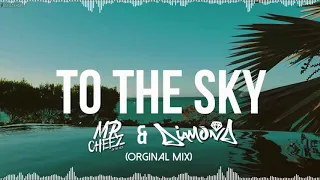 Mr.Cheez & Diamond - To The Sky (Orginal Mix) SUMMER 2018 + FREE DOWNLOAD !!!