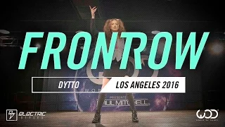 Dytto | FRONTROW | World of Dance Los Angeles 2016 | #WODLA16