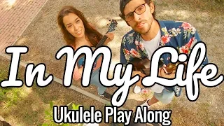 The Beatles - In My Life (Ukulele Cover / Play Along / Tutorial)