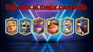 Del peor al mejor campeón de Clash Royale