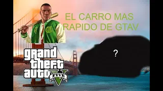 EL CARRO MAS RAPIDO DE GTAV