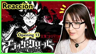 BLACK CLOVER OPENING 13 - REACCIÓN!!