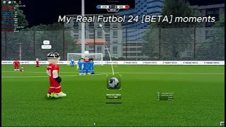 My Real Futbol 24 [BETA] moments