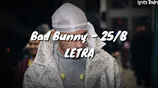 Bad Bunny - 25/8 (LETRA)