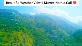 Murree Weather || Today's Murree Nathia Gali Weather Veiw || Just Amazing 😍