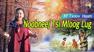 Noobneej Tsi Mloog Lug (Chivkeeb 3:1-21) | Xf.Txoov Haam